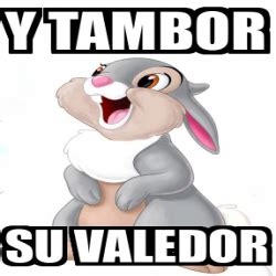 tambor su valedor.